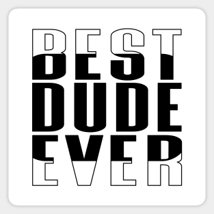 Best Dude Ever Rounded Rectangle Sticker